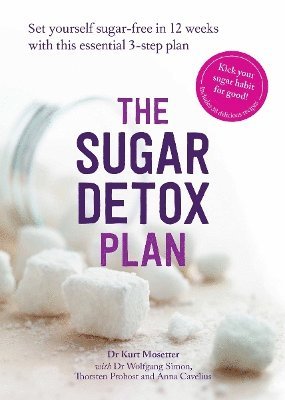 Kurt Mosetter, Wolfgang Simon, Thorsten Probost, Anna Cavelius - Sugar Detox Plan, Häftad