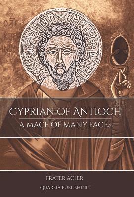 bokomslag Cyprian of Antioch: a Mage of Many Faces