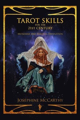 Josephine McCarthy, Josephine Mccarthy - Tarot Skills for the 21st Century: Mundane and Magical Divination, Häftad