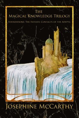 Josephine Littlejohn, Josephine McCarthy, Josephine Mccarthy - Magical Knowledge Trilogy, Häftad