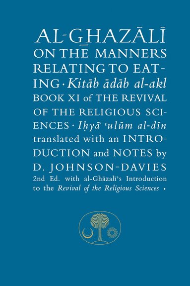 bokomslag Al-Ghazali on the Manners Relating to Eating