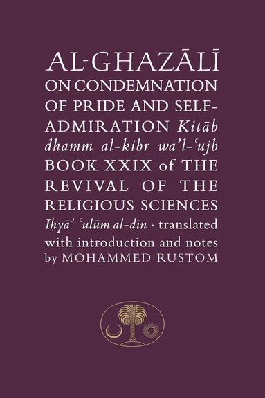 Abu Hamid al-Ghazali - Al-Ghazali on the Condemnation of Pride and Self-Admiration, Häftad