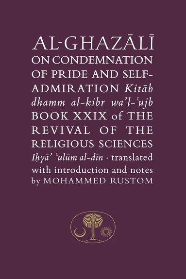 bokomslag Al-Ghazali on the Condemnation of Pride and Self-Admiration