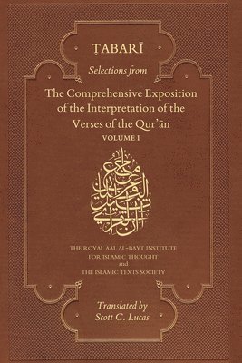 Selections from the Comprehensive Exposition of the Interpretation of the Verses of the Qur'an: Volume 1 1
