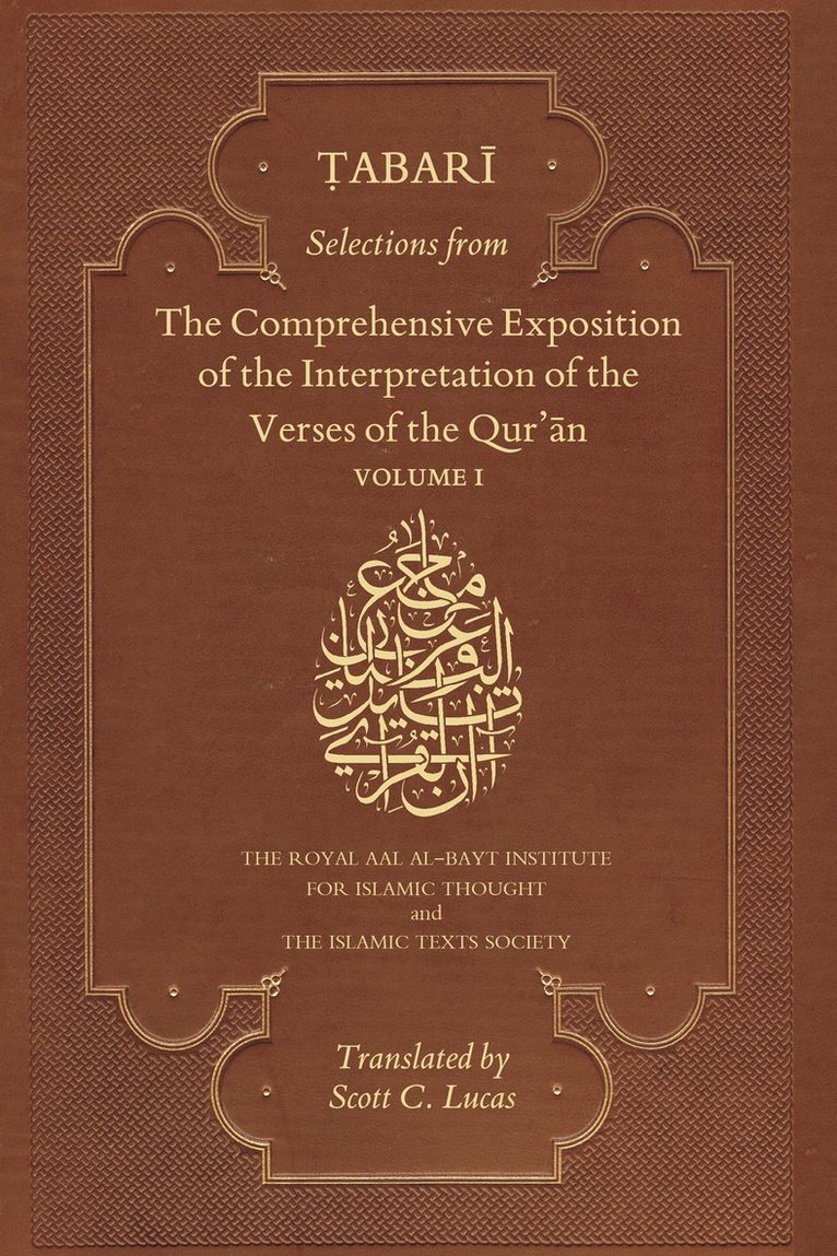 Selections from the Comprehensive Exposition of the Interpretation of the Verses of the Qur'an: Volume 1 1