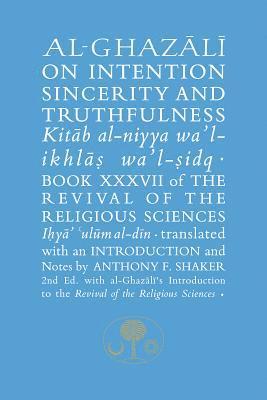 Abu Hamid al-Ghazali - Al-Ghazali on Intention, Sincerity and Truthfulness, Häftad