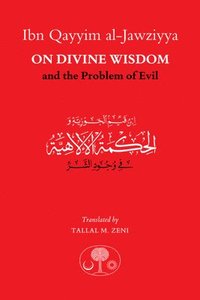 bokomslag Ibn Qayyim al-Jawziyya on Divine Wisdom and the Problem of Evil
