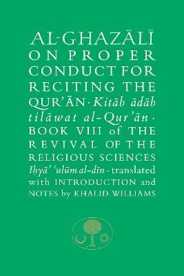 bokomslag Al-Ghazali on Proper Conduct for Reciting the Qur'an