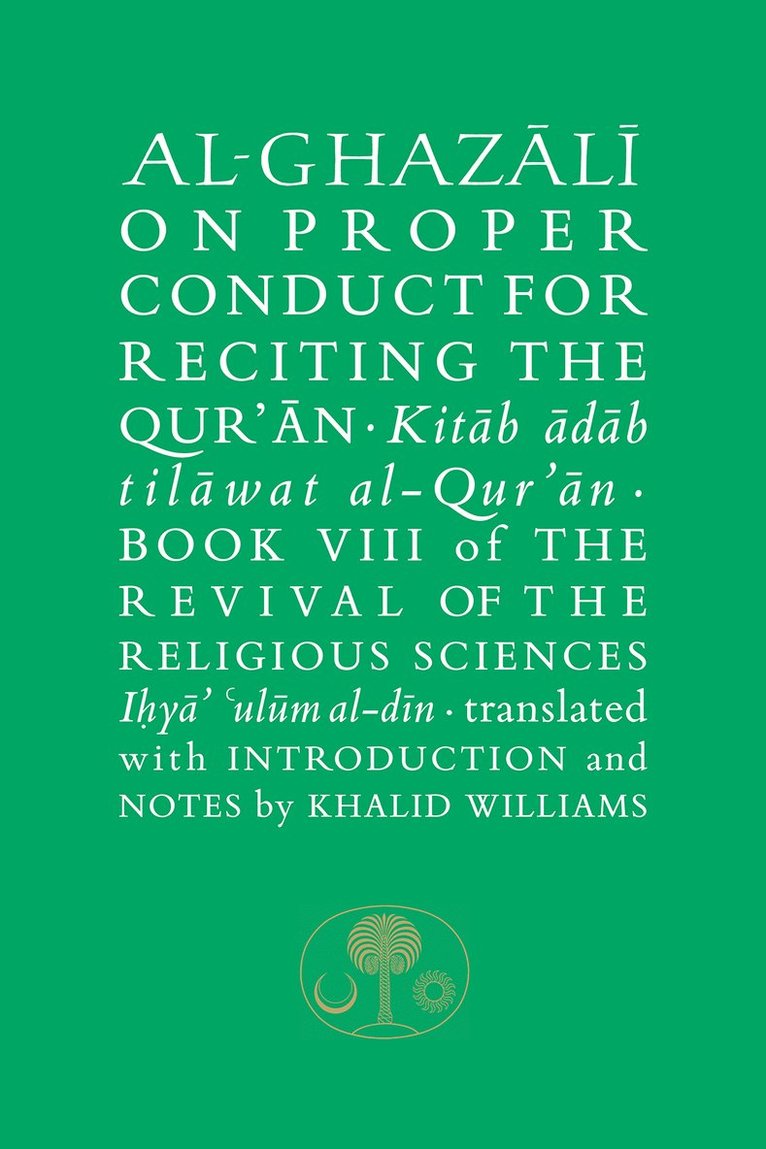 Abu Hamid al-Ghazali - Al-Ghazali on Proper Conduct for Reciting the Qur’an, Häftad