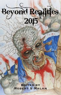 bokomslag Beyond Realities 2015: Luna Press Publishing Anthology: Vol I