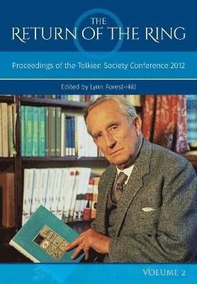 bokomslag The Return of the Ring: Volume II Proceedings of the Tolkien Society Conference 2012