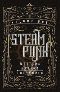 bokomslag Steampunk Writers Around The World - Volume I
