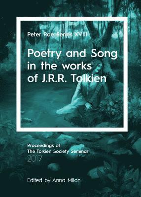 bokomslag Poetry and Song in the works of J.R.R. Tolkien