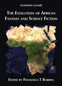 bokomslag The Evolution of African Fantasy and Science Fiction
