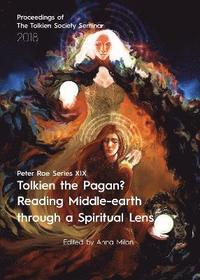 bokomslag Tolkien the Pagan? Reading Middle-earth through a Spiritual Lens