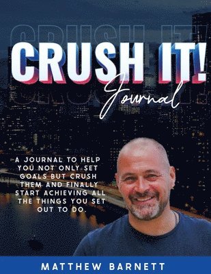 bokomslag Crush It! Journal by Matthew Barnett