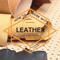 bokomslag How To Work With Leather