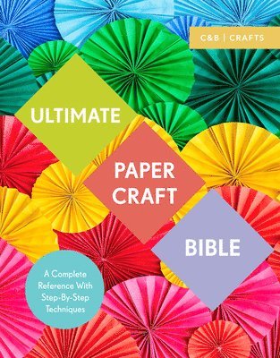 Ultimate Paper Craft Bible 1