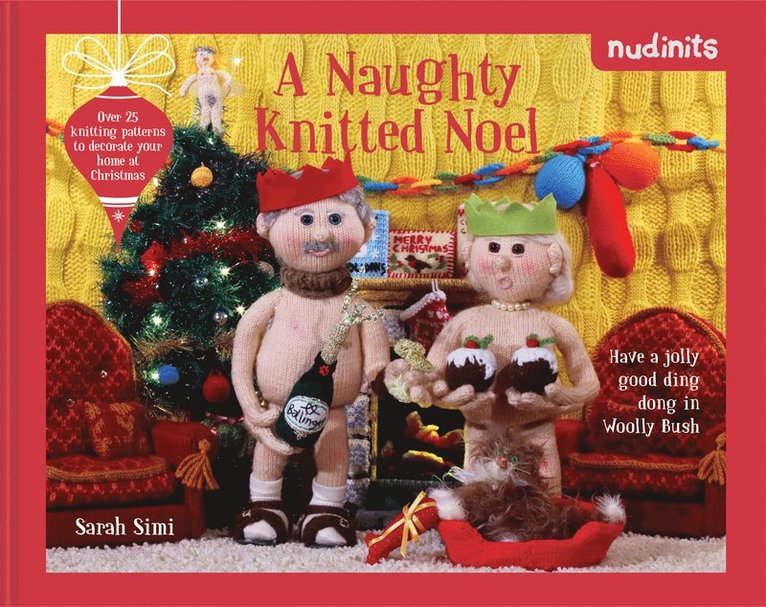 Sarah Simi - Nudinits: A Naughty Knitted Noel, Inbunden