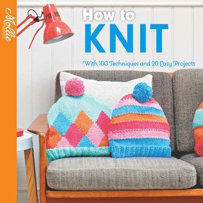 Mollie Makes - How to Knit, Häftad
