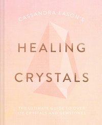 bokomslag Cassandra Eason's Healing Crystals