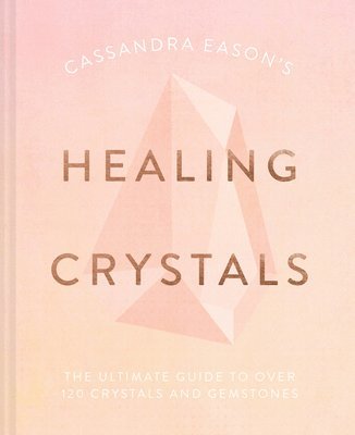 bokomslag Cassandra Eason's Healing Crystals