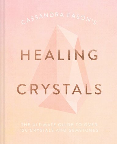 bokomslag Cassandra Eason's Healing Crystals