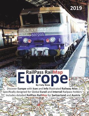 RailPass RailMap Europe 2019: Discover Europe with Icon and Info illustrated Railway Atlas specifically designed for global Eurail and Interrail Rai 1