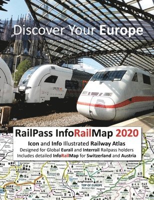 bokomslag RailPass InfoRailMap 2020 - Discover Your Europe: Icon and Info illustrated Railway Atlas specifically designed for Global Interrail and Eurail RailPa