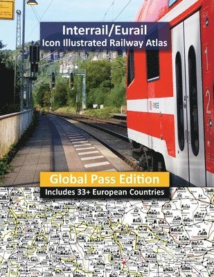 Interrail/Eurail Icon Illustrated Railway Atlas - Global Pass Edition 1