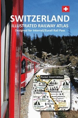 Caty Ross, Johan Hausen - SWITZERLAND - ILLUSTRATED RAILWAY ATLAS - Designed for Interrail/Eurail Rail Pass, Häftad
