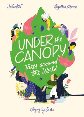 bokomslag Under the Canopy: Trees Around the World