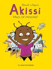 bokomslag Akissi: Tales of Mischief