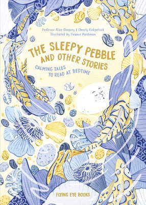The Sleepy Pebble and Other Bedtime Stories 1