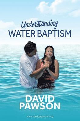 UNDERSTANDING Water Baptism 1