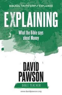 bokomslag EXPLAINING What the Bible says about Money