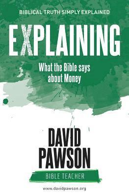 bokomslag EXPLAINING What the Bible says about Money
