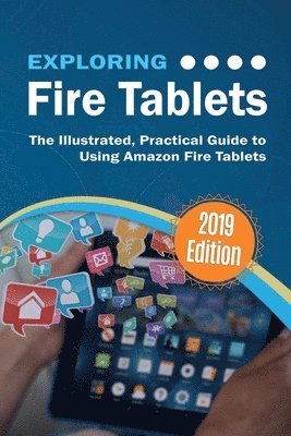 Kevin Wilson - Exploring Fire Tablets, Häftad