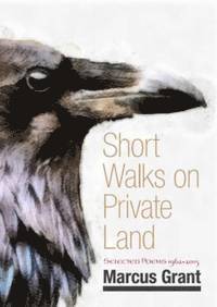 Marcus Grant - Short Walks on Private Land, Häftad