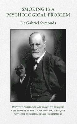 Gabriel Symonds - Smoking is a Psychological Problem, Häftad
