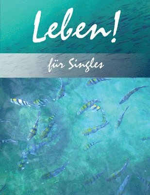 bokomslag Leben! fr Singles Teilnehmerhandbuch