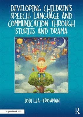 bokomslag Developing Children's Speech, Language and Communication Through Stories and Drama