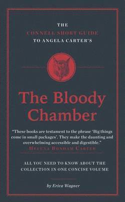 Erica Wagner - Connell Short Guide To Angela Carter's The Bloody Chamber, Häftad
