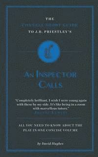 David Hughes - Connell Short Guide To J.B. Priestley's An Inspector Calls, Häftad