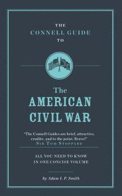 Adam Smith - Connell Guide To The American Civil War, Häftad