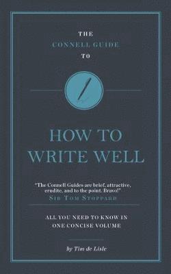 Tim de Lisle, Jolyon Connell - Connell Guide To How to Write Well, Häftad