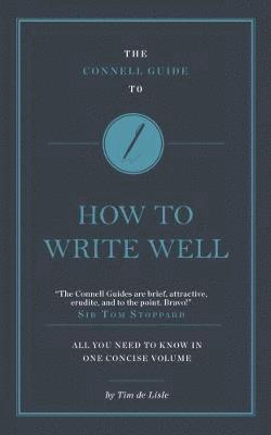 The Connell Guide To How to Write Well 1