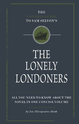 bokomslag Connell Guide to Sam Selvon's The Lonely Londoners