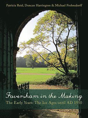 Faversham in the Making