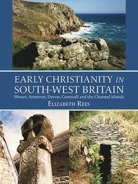 bokomslag Early Christianity in South-West Britain